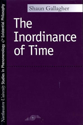 The Inordinance of Time (Studies in Phenomenology and Existential Philosophy)