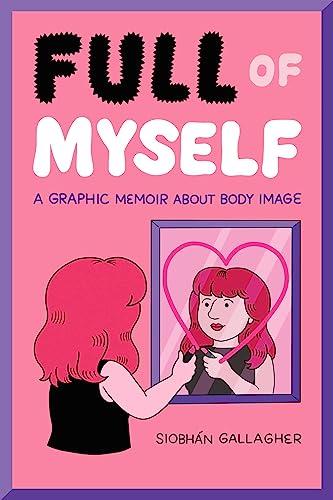 Full of Myself: A Graphic Memoir About Body Image von Andrews McMeel Publishing