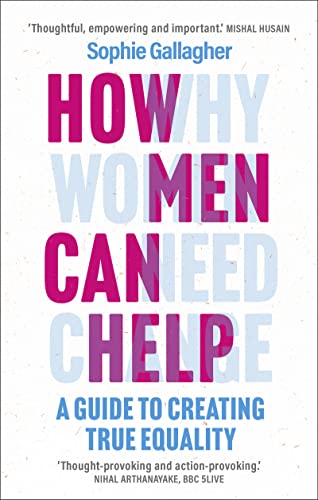 How Men Can Help: A Guide to Creating True Equality von WELBECK