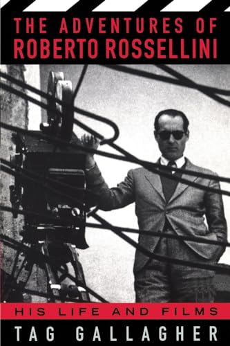 The Adventures Of Roberto Rossellini: His Life And Films von Da Capo Press