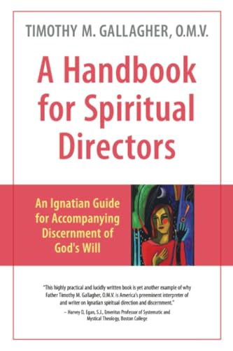 A Handbook for Spiritual Directors: An Ignatian Guide for Accompanying Discernment of God's Will