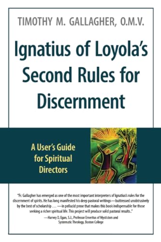 Ignatius of Loyola’s Second Rules for Discernment: A User's Guide for Spiritual Directors von PublishDrive