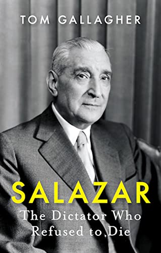 Salazar: The Dictator Who Refused to Die von C Hurst & Co Publishers Ltd