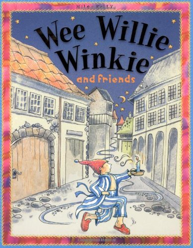 Wee Willie Winkie von Miles Kelly Publishing Ltd
