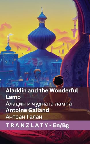 Aladdin and the Wonderful Lamp / Аладин и чудната ... 83;гарски von Tranzlaty