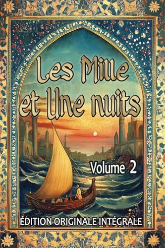 Les Mille et Une Nuits – Volume 2: Édition originale intégrale au format premium pour les élèves et tout public Les Mille et Une Nuits – Volume 2: Édition originale intégrale au format premium pour les élèves et tout public von Contes et continents
