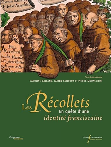 RECOLLETS: EN QUETE D'UNE IDENTITE FRANCISCAINE