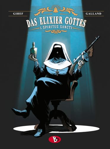 Das Elixier Gottes #1: Spiritus Sancti von Bunte Dimensionen