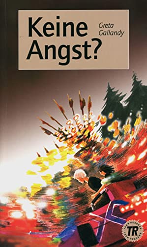 Keine Angst?: Deutsche Lektüre für das GER-Niveau A1. Lektüre (Teen Readers (DaF))