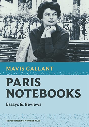 Paris Notebooks: Essays & Reviews (Godine Nonpareil)