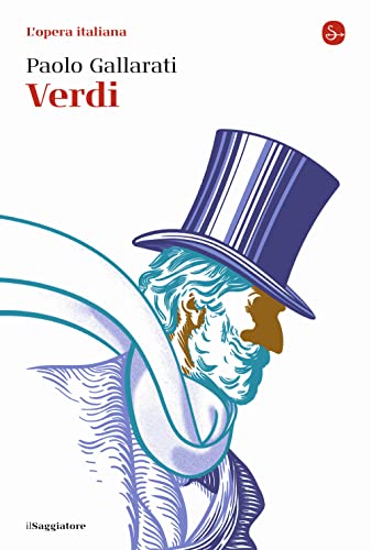 Verdi. L'opera italiana (La cultura) von Il Saggiatore