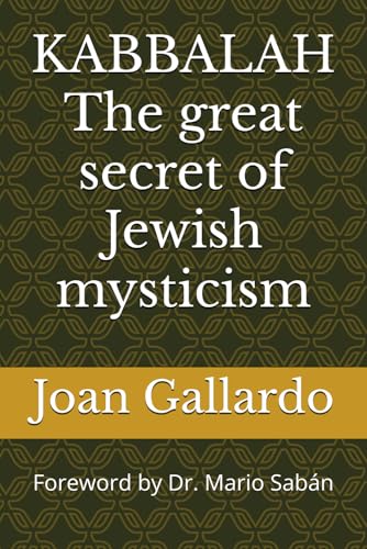 KABBALAH The great secret of Jewish mysticism: The book that will change your life (tree of life - kabbalah - meditation - mind - universe - personal growth - self-help) von Independently published