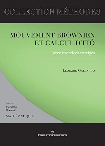 Mouvement brownien et calcul d'Itô: Avec exercices corrigés (HR.METHODES)