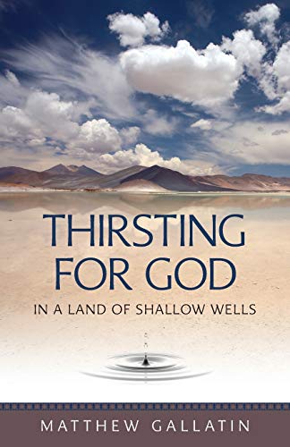 Thirsting for God: In a Land of Shallow Wells