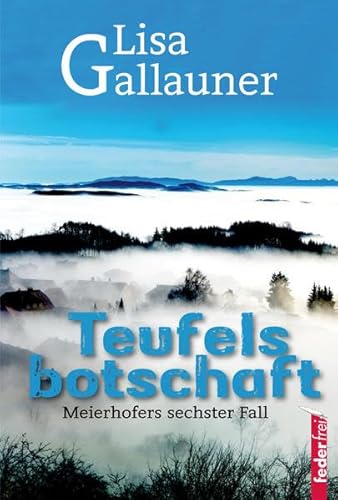 Teufelsbotschaft: Meierhofers sechster Fall Teufelsbotschaft: Meierhofers sechster Fall