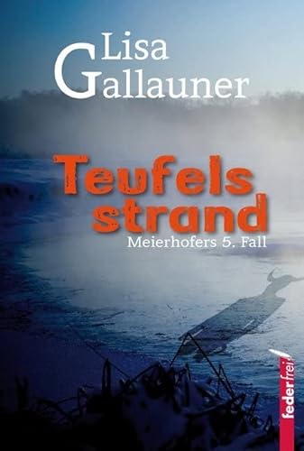 Teufelsstrand: Meierhofers 5. Fall von Verlag Federfrei