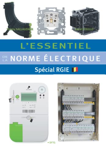 L’essentiel de la norme électrique: Spécial RGIE von Independently published