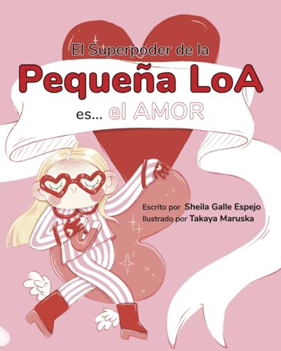 El Superpoder de la Pequeña Loa es... el Amor von Independently published