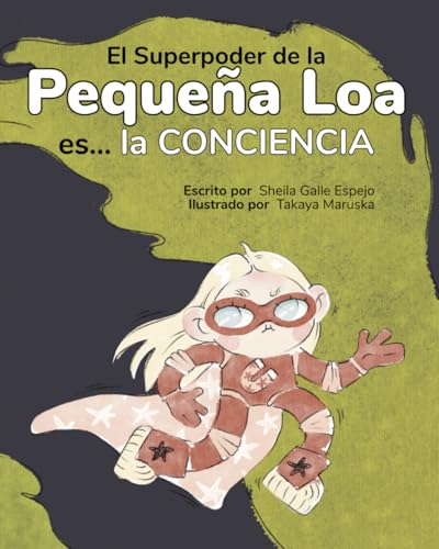 El Superpoder de la Pequeña Loa es... la Conciencia von Independently published