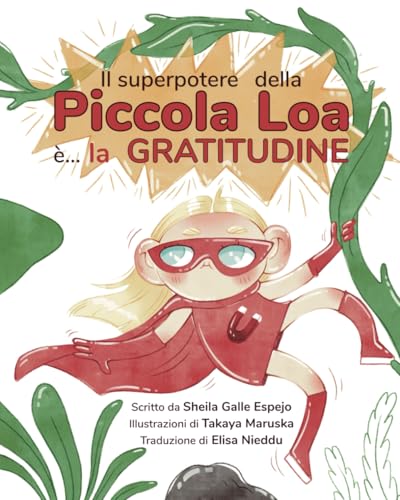 Il superpotere della Piccola Loa è... la gratitudine