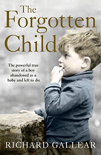 The Forgotten Child: The powerful true story of a boy abandoned as a baby and left to die von HarperCollins Publishers