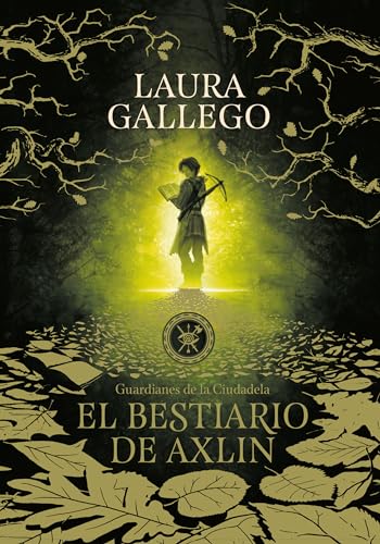 El bestiario de Axlin / Axlin's Bestiary (Guardianes de la Ciudadela, Band 1)