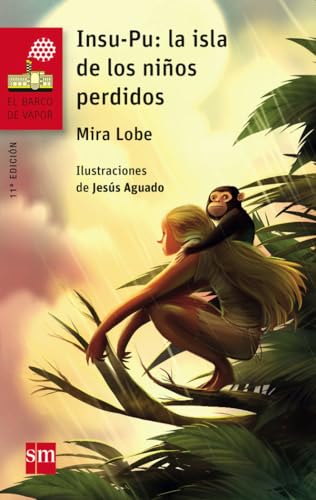 Insu-Pu. La isla de los niños perdidos: Isla de los ninos perdidos (El Barco de Vapor Roja, Band 182)