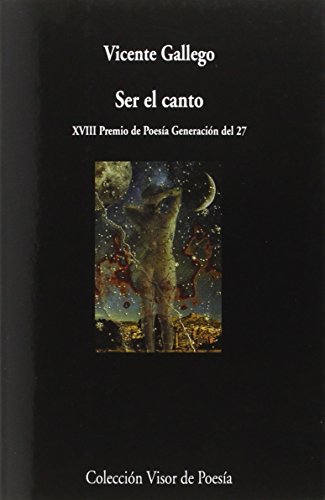 Ser el canto (visor de Poesía, Band 942) von VISOR LIBROS, S.L.