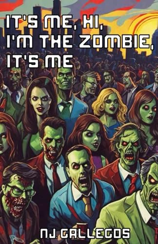 It’s Me, Hi, I’m the Zombie, it’s Me von Independently published