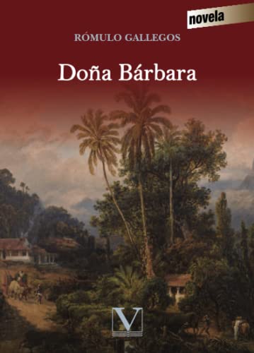 Doña Bárbara (Narrativa, Band 1) von Editorial Verbum