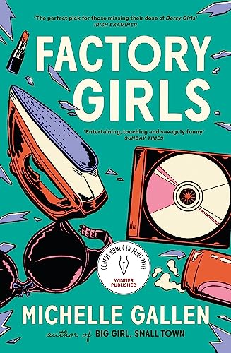 Factory Girls: A bold snapshot of working young women during the tumultuous Troubles von John Murray
