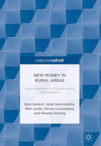 New Money in Rural Areas: Land Investment in Europe and Its Place Impacts