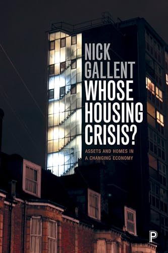 Whose Housing Crisis?: Assets and Homes in a Changing Economy Whose Housing Crisis?: Assets and Homes in a Changing Economy