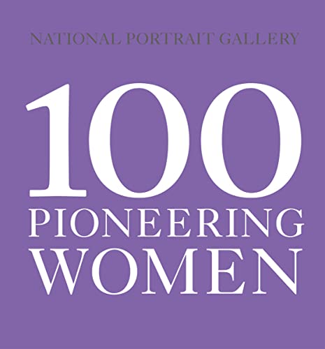 100 Pioneering Women (National Portrait Gallery)