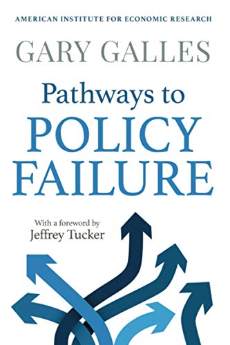 Pathways to Policy Failure von American Institute for Economic Research