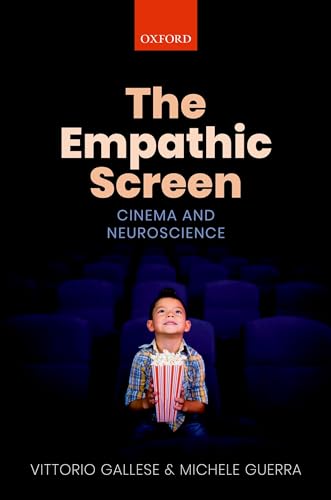 The Empathic Screen: Cinema and Neuroscience von Oxford University Press