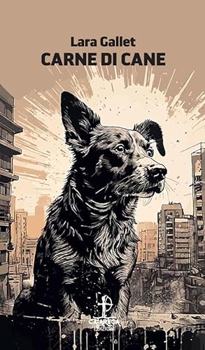 Carne di cane (In quiete) von Catartica Edizioni