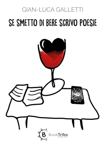 Se smetto di bere scrivo poesie von BookTribu