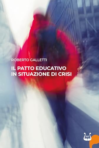 Il patto educativo in situazione di crisi. Nuova ediz. Il patto educativo in situazione di crisi. Nuova ediz. von NeP edizioni