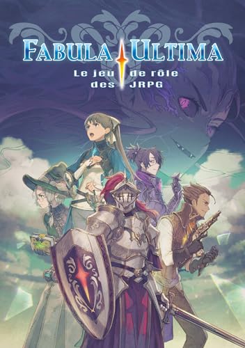 Fabula Ultima, livre de base: Le jeu de rôle des JRPG von YNNIS