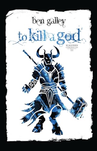 To Kill A God (The Scalussen Chronicles, Band 3) von BenGalley.com