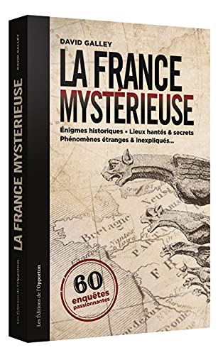 La France mystérieuse: 60 enquêtes passionnnantes von OPPORTUN