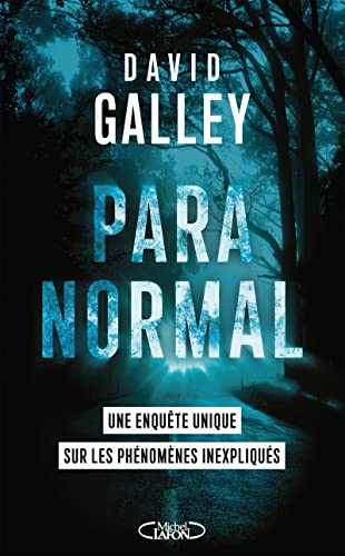 Paranormal: Une enquête unique sur les phénomènes inexpliqués von MICHEL LAFON
