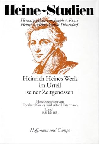 Heinrich Heines Werk im Urteil seiner Zeitgenossen, I. Rezensionen und Notizen zu Heines Werken von 1821 bis 1831. (Heine-Studien) von Hoffmann und Campe