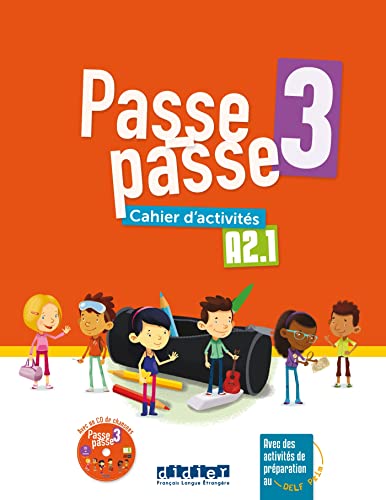PASSE PASSE 3 - A2.1 CAHIER + CD: DID.PASSE-PASSE PASSE PASSE 3 - A2.1 CAHIER + CD: DID.PASSE-PASSE