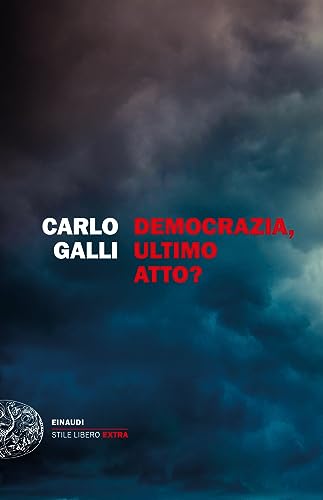 Democrazia, ultimo atto? (Einaudi. Stile libero extra) von Einaudi