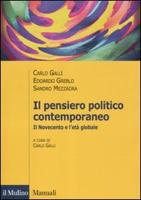 Il pensiero politico contemporaneo. Il Novecento e l'età globale (Manuali. Politica)