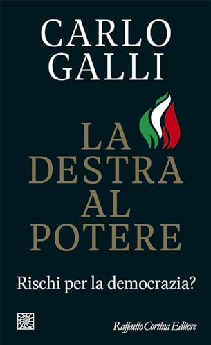 La destra al potere. Rischi per la democrazia? (Temi)