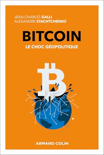 Bitcoin - Le choc géopolitique von ARMAND COLIN