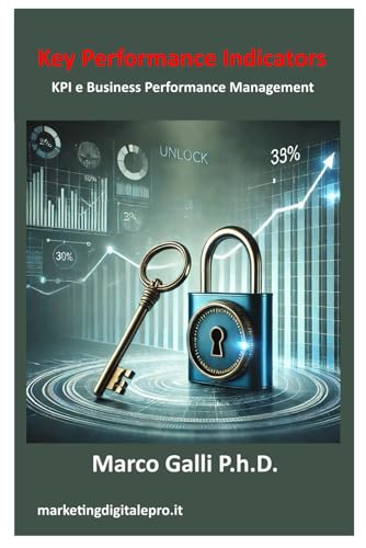 Key Performance Indicators: KPI e Business Performance Management von Independently published